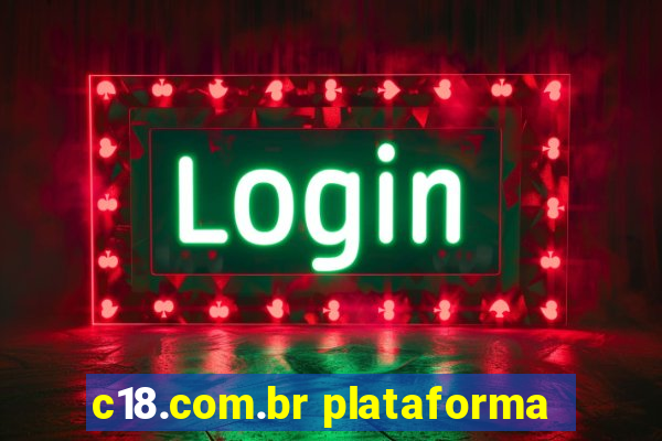 c18.com.br plataforma